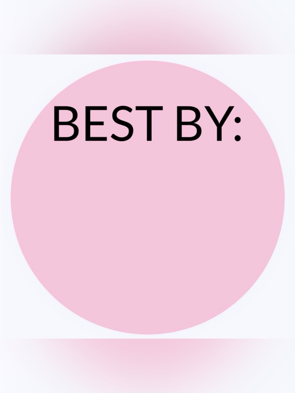 50 STICKERS - 2” ROUND - ‘BEST BY:’ LABELS TO FILL IN & INPUT EXPIRATION DATES